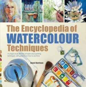 Encyclopedia of Watercolour Techniques