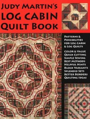 Judy Martins Log Cabin Quilt Book