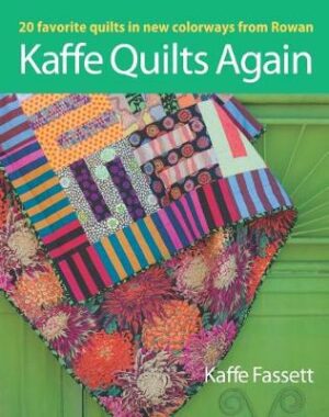 Kaffe Quilts Again: