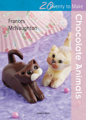 Twenty to Make: Chocolate Animals