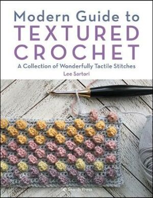 Modern Guide to Textured Crochet