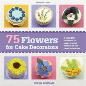 75 Flowers for Cake Decorators