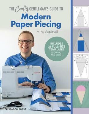 Crafty Gentleman's Guide to Modern Paper Piecing