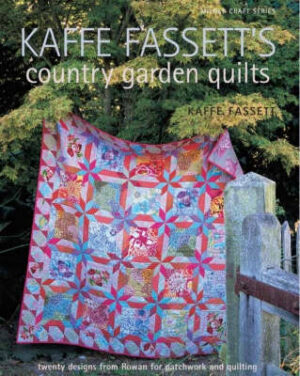 Kaffe Fassett's Country Garden Quilts