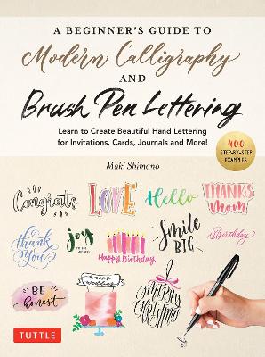 Beginner&apos;s Guide to Modern Calligraphy & Brush Pen Lettering