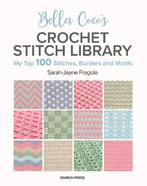 Bella Coco&apos;s Crochet Stitch Library