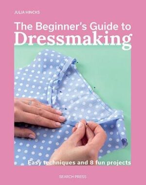 Beginner's Guide to Dressmaking