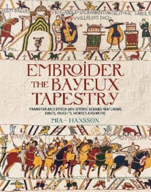 Embroider the Bayeux Tapestry