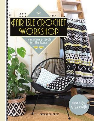 Fair Isle Crochet Workshop Fair Isle Crochet Workshop